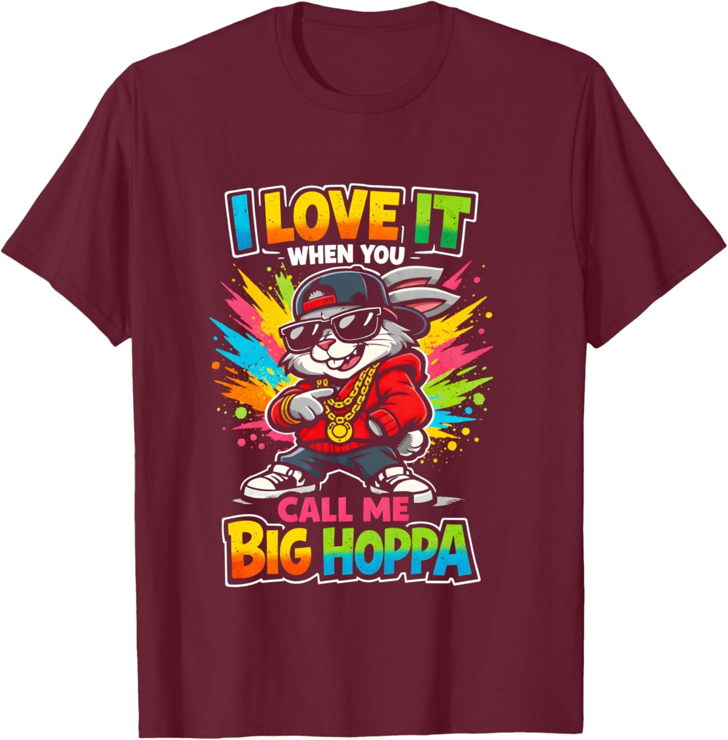 I Love It When You Call Me Big Hoppa Funny Easter Bunny Kids T-Shirt - T-Shirt | Maroon