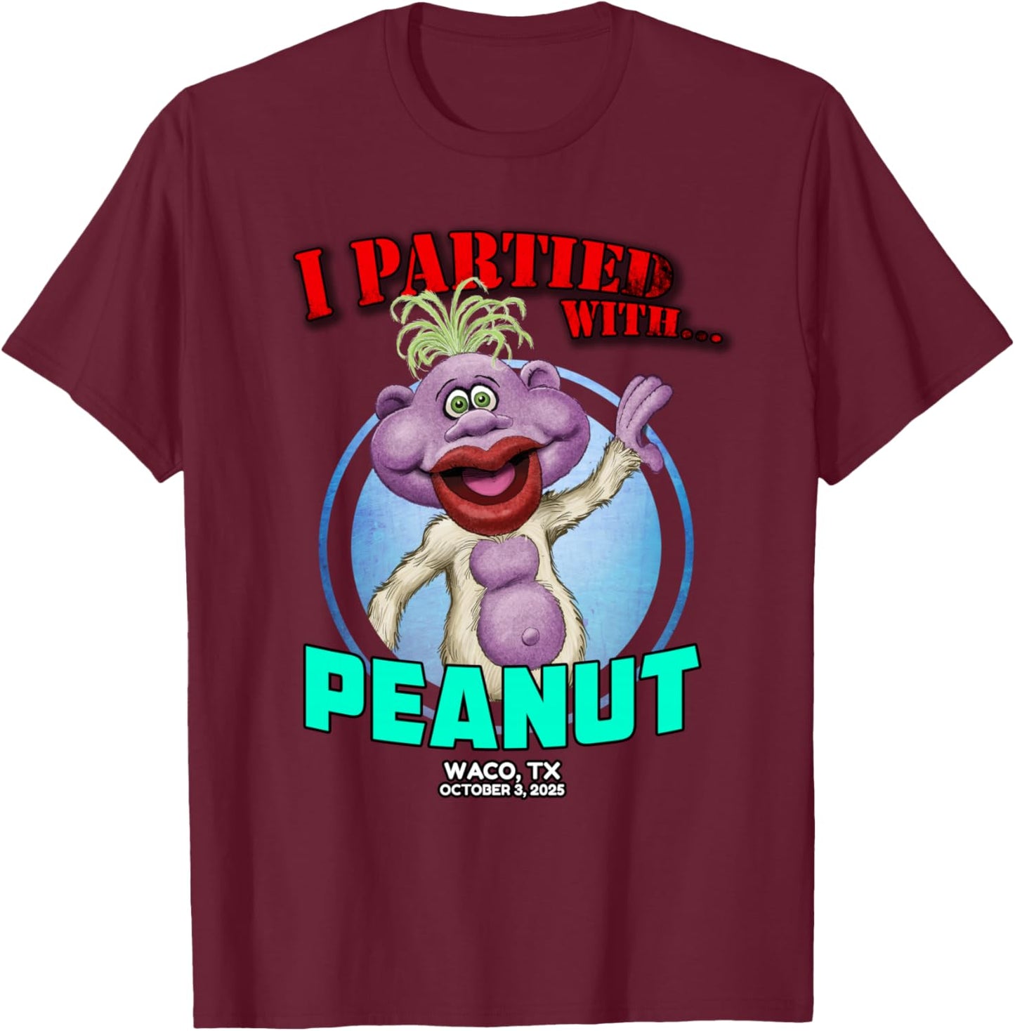 Peanut Waco, TX (2025) T-Shirt - T-Shirt | Maroon