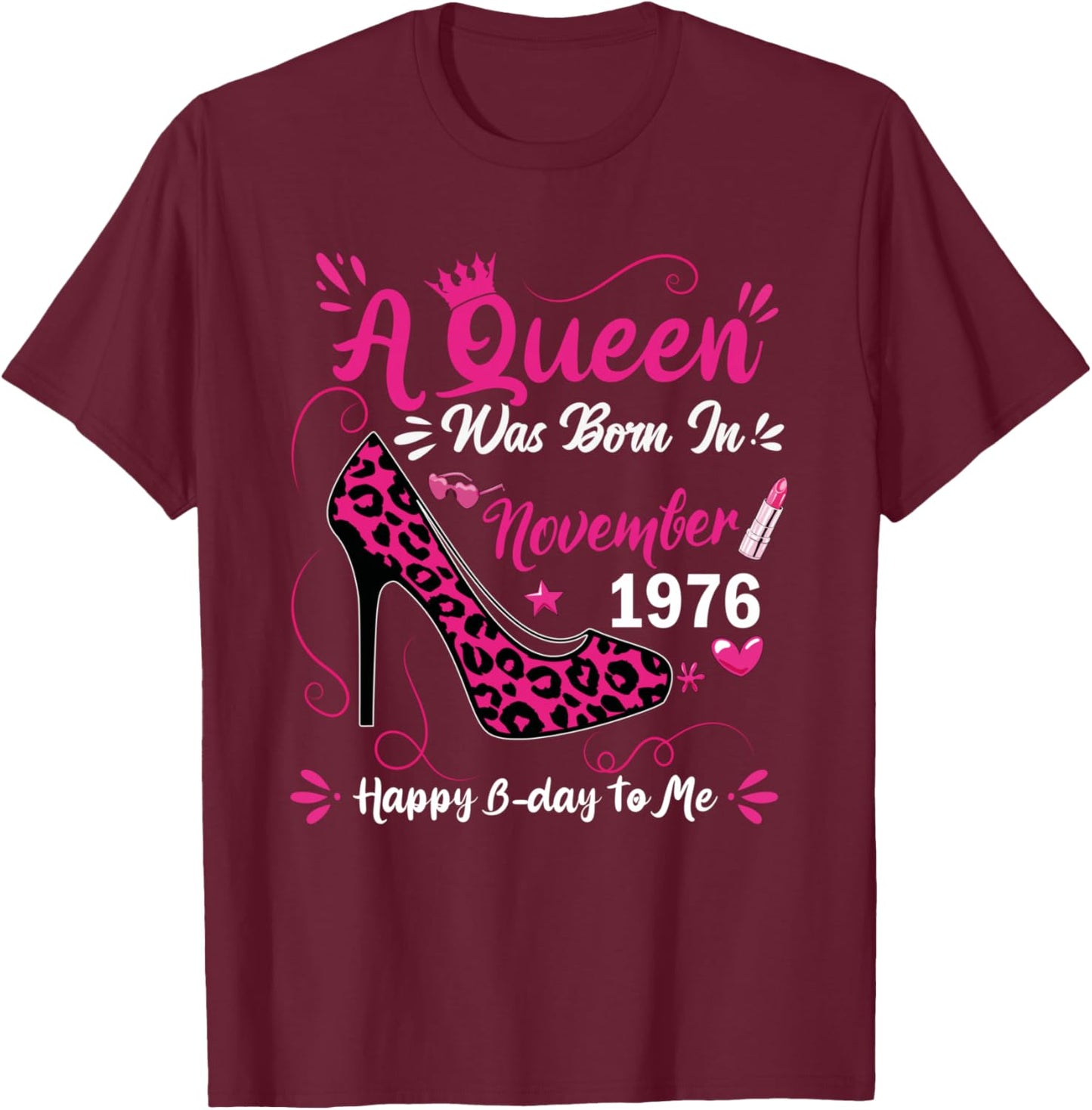 49th Birthday High Heel A Queen Was Born In November 1976 T-Shirt - T-Shirt | Maroon