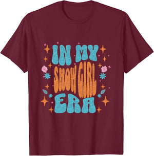 Show girl Life in My Show Girl Era Groovy T-Shirt - T-Shirt | Maroon