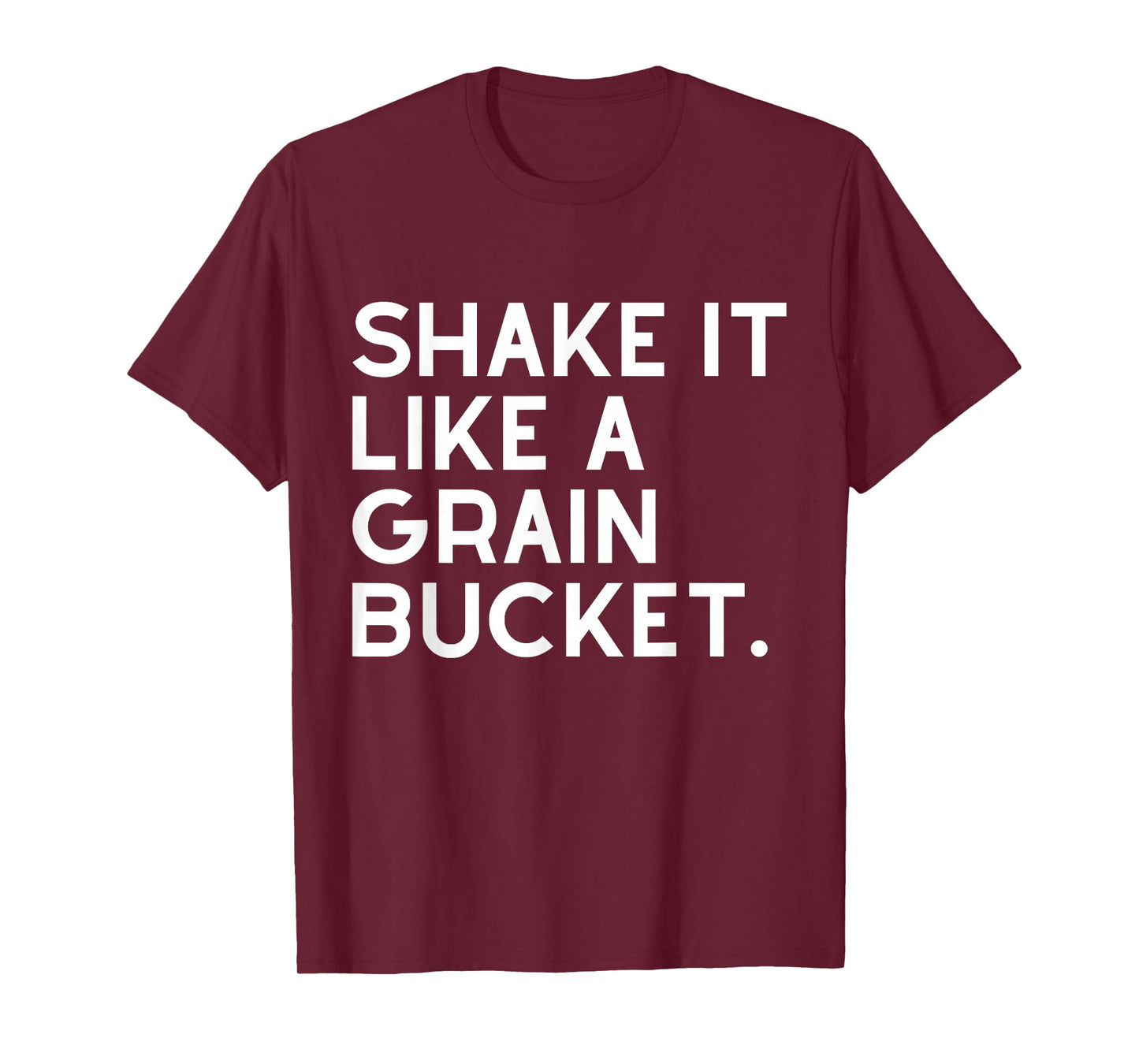 Shake It Like A Grain Bucket Western Cowboy Ranch Life Horse T-Shirt