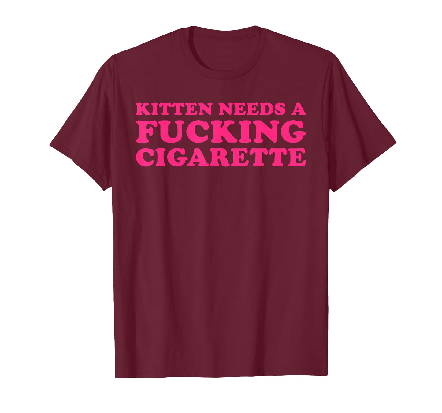 Kitten Needs A Fucking Cigarette Funny Cat Joke Cat Meme T-Shirt