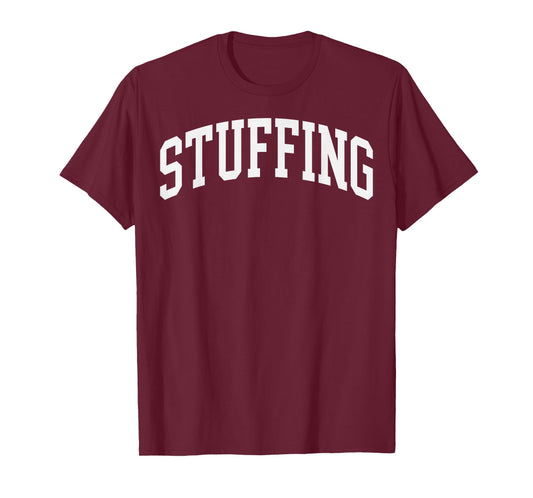 Stuffing Thanksgiving Cooking Autumn Funny for Family T-Shirt