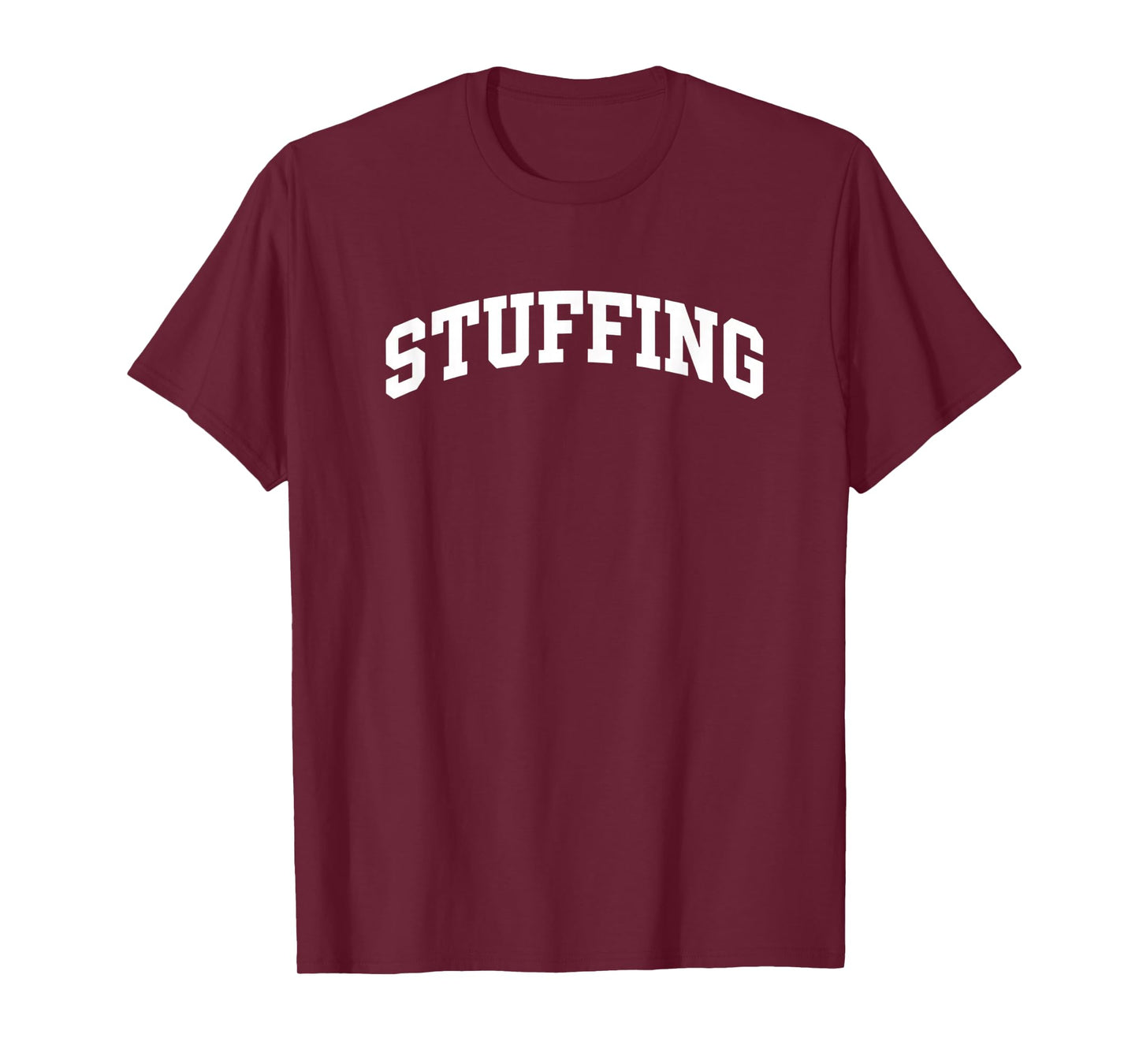 Stuffing Thanksgiving Cooking Funny Holiday for Family & Cuk T-Shirt