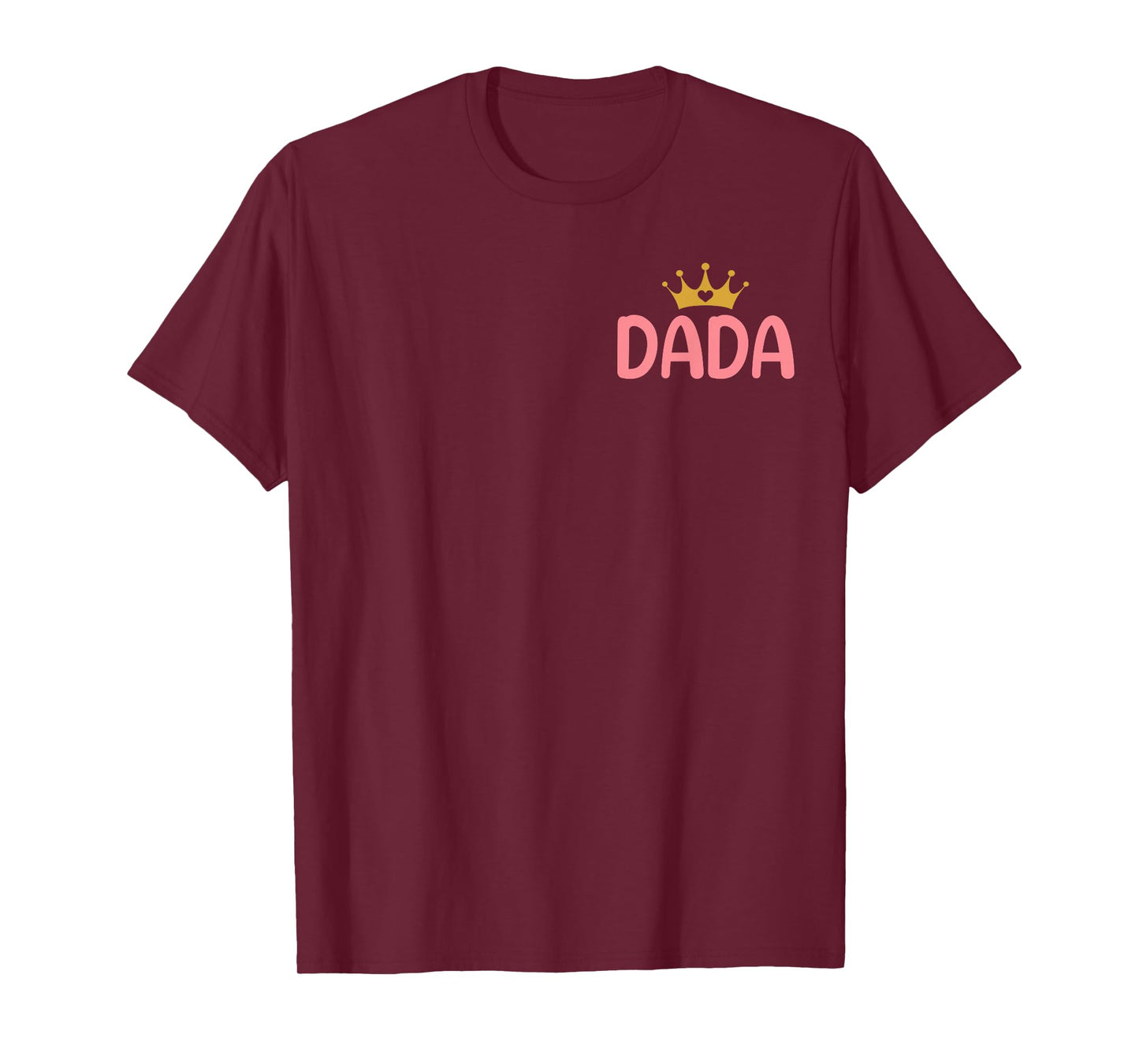 Dada of The Birthday for Girl - 1st Birthday Princess Girl T-Shirt
