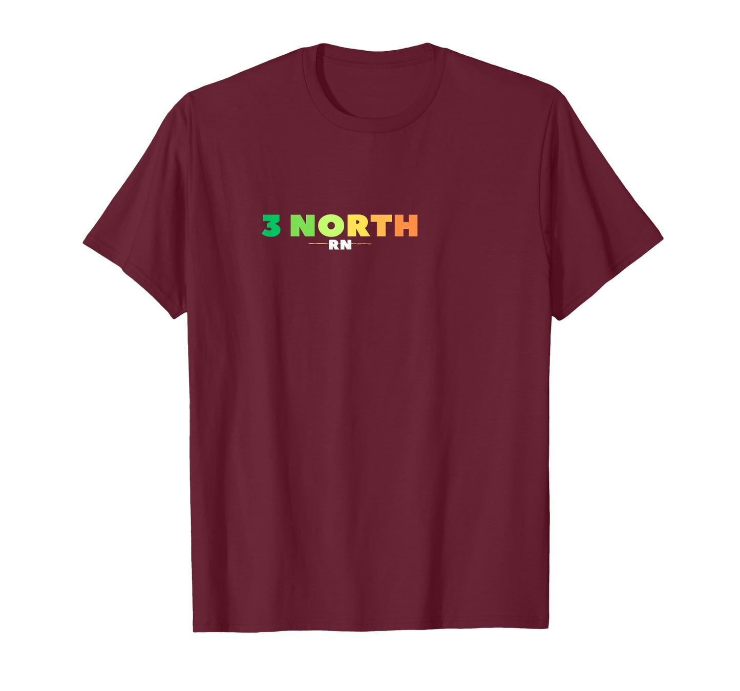 3 North RN Med-Surg Oncology Crew Nurse Shirt T-Shirt