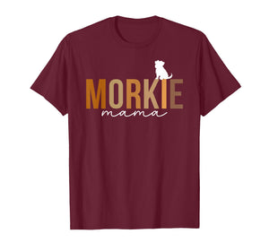 Morkie Mama Morkie Mom Morkie Owner Morkie Lover T-Shirt