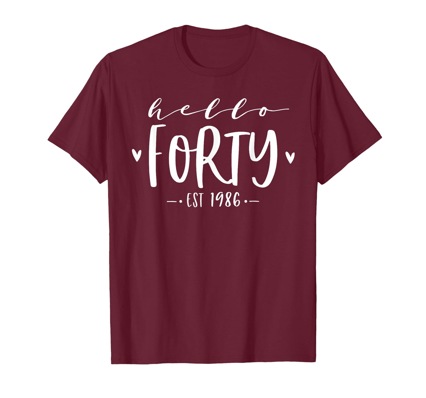 Hello Forty Est 1986 40th Birthday Women 40-Year-Old T-Shirt