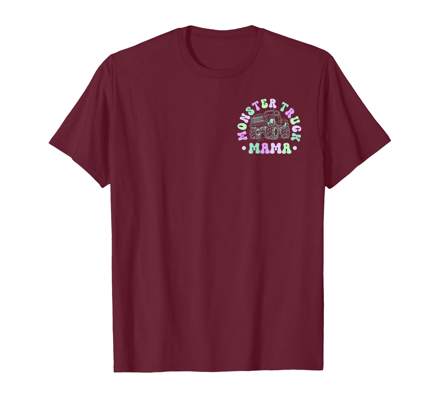 in My Monster Truck Mama Era Monster Truck Mom 2 Sided T-Shirt