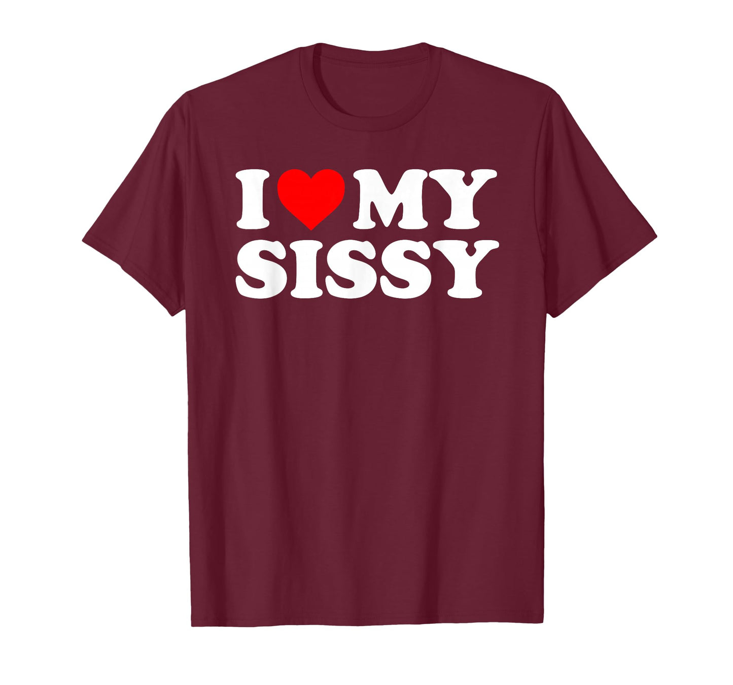 I Love My Sissy - Red Heart T-Shirt