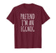 Pretend I’m an Eggnog Funny Christmas Holiday Phrase T-Shirt