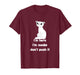Sarcastic Cat I'm Here I'm Awake Don't Push It Mens Womens T-Shirt