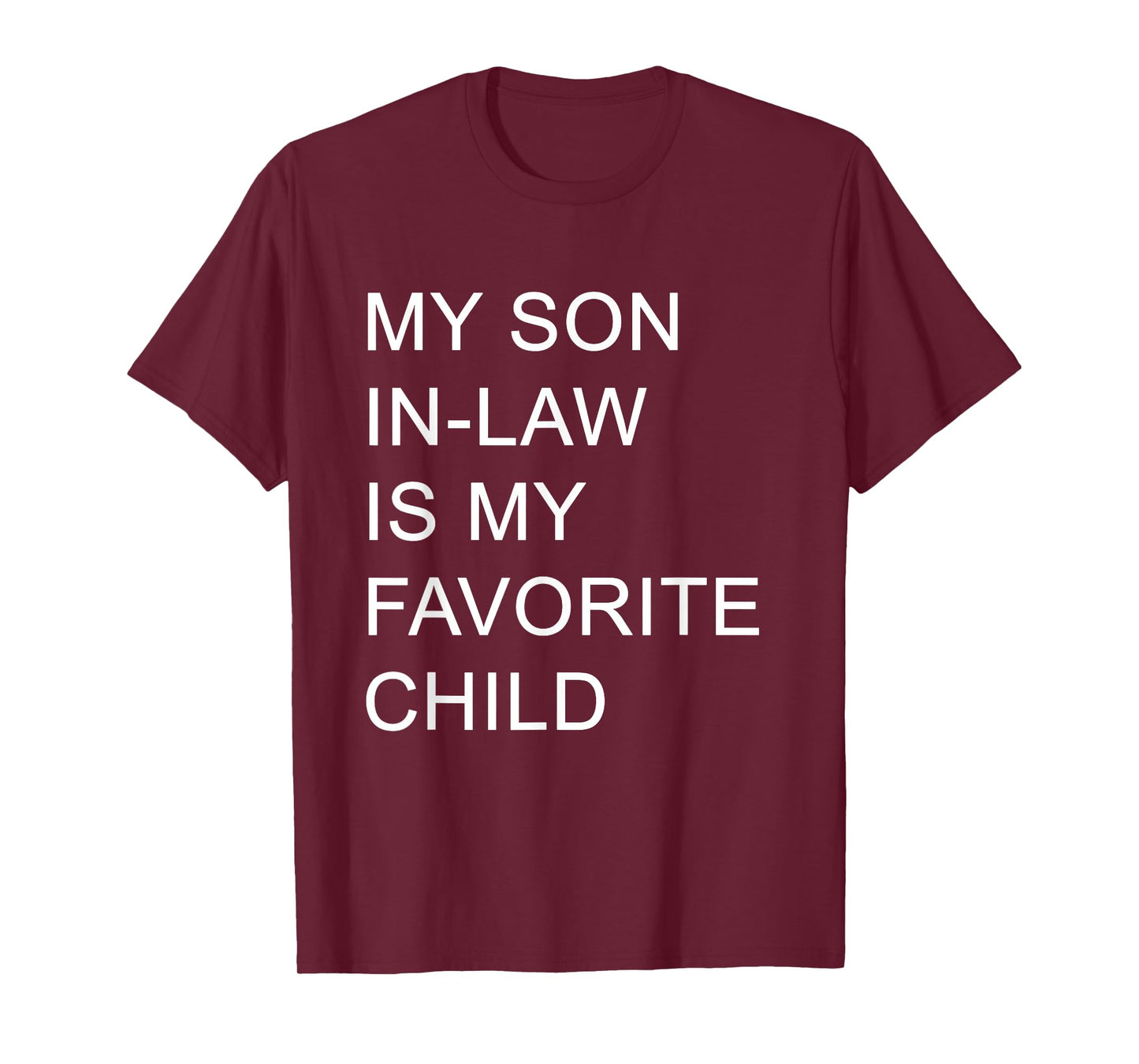 My Son in Law is My Favorite Child Funny Family T-Shirt