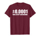 ±0.0001 This is My Playground Machinist Engineering Humor T-Shirt