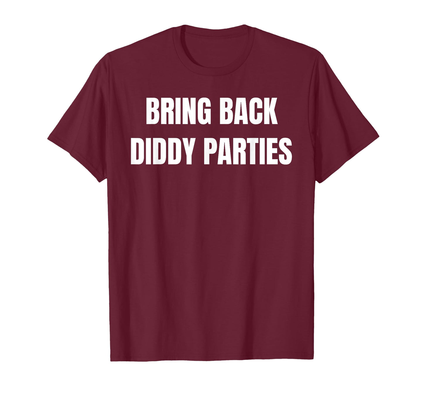 Bring Back Diddy Parties Awesome Tees for All T-Shirt