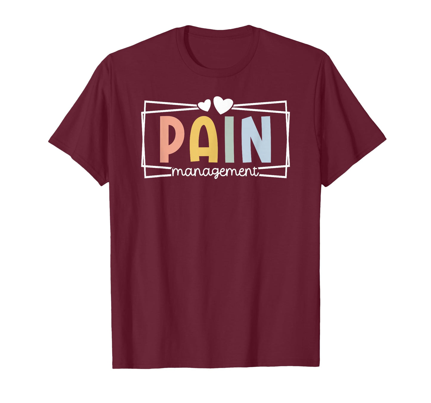 Pain Management Nurse Pain Clinic Pain Management Nursing T-Shirt