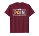 Pain Management Nurse Pain Clinic Pain Management Nursing T-Shirt