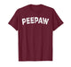 Peepaw T-Shirt