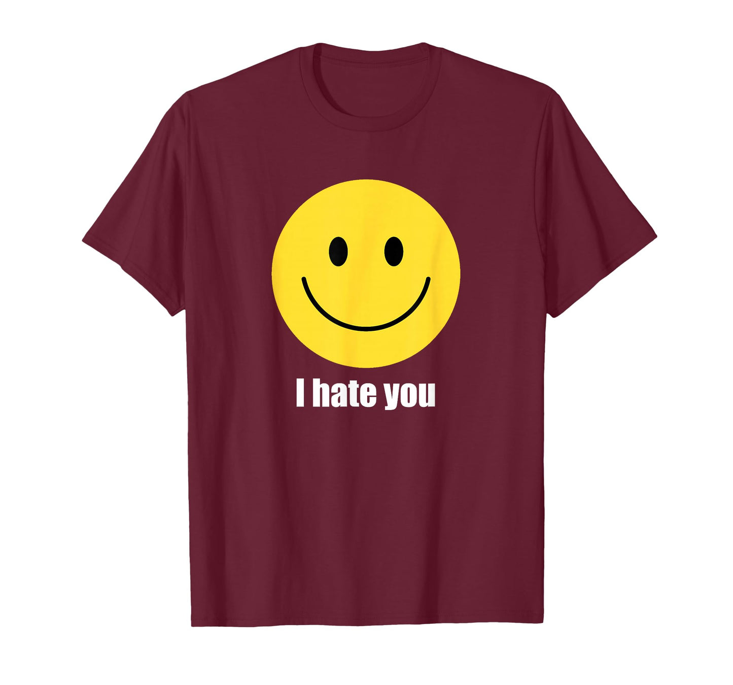 I Hate You, Yellow Happy Smile Face Emoticon Funny T-Shirt