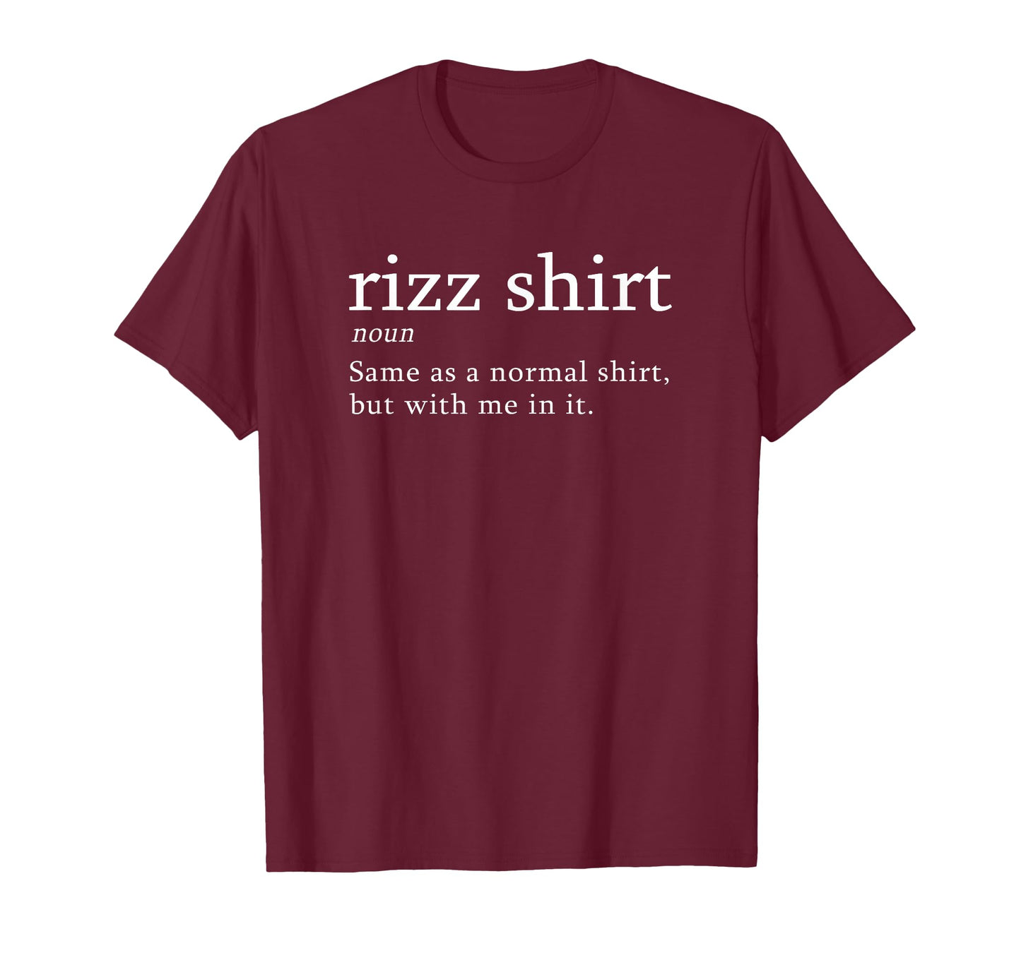 Funny Rizz Shirt Definition Meme Joke Slang T-Shirt