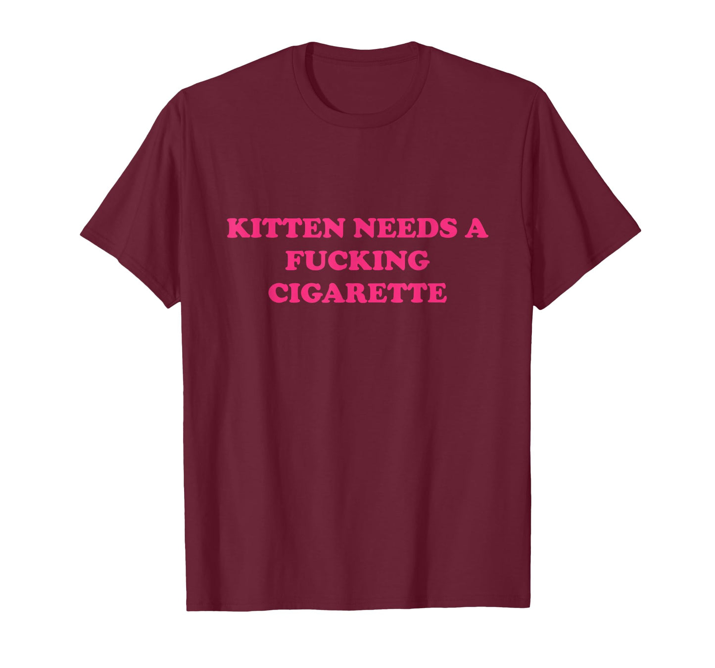 Kitten Needs A Fucking Cigarette Funny Cat Joke Cat Meme T-Shirt