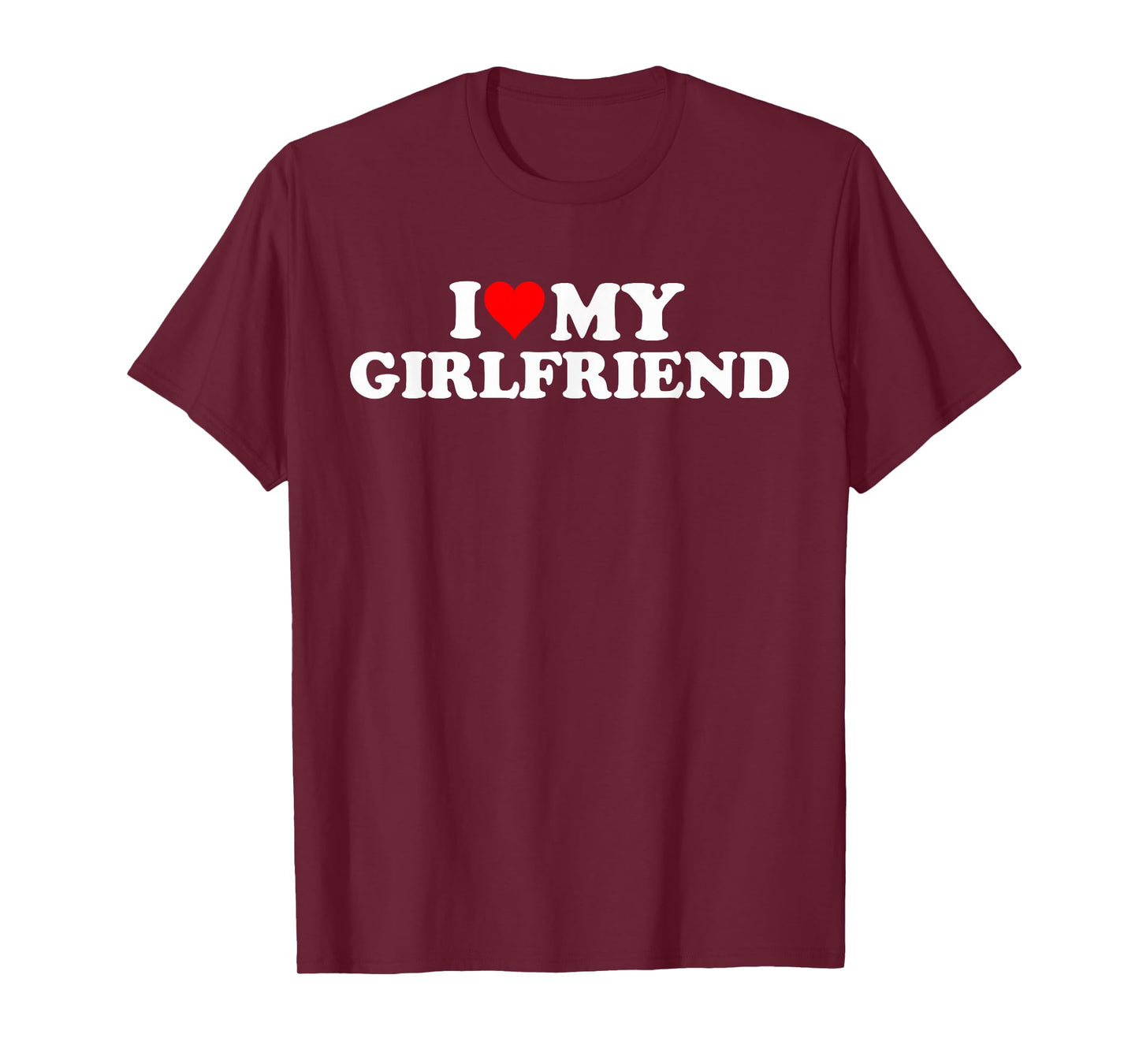 I Love My Beautiful Girlfriend I Heart My Beautiful Gf Funny T-Shirt