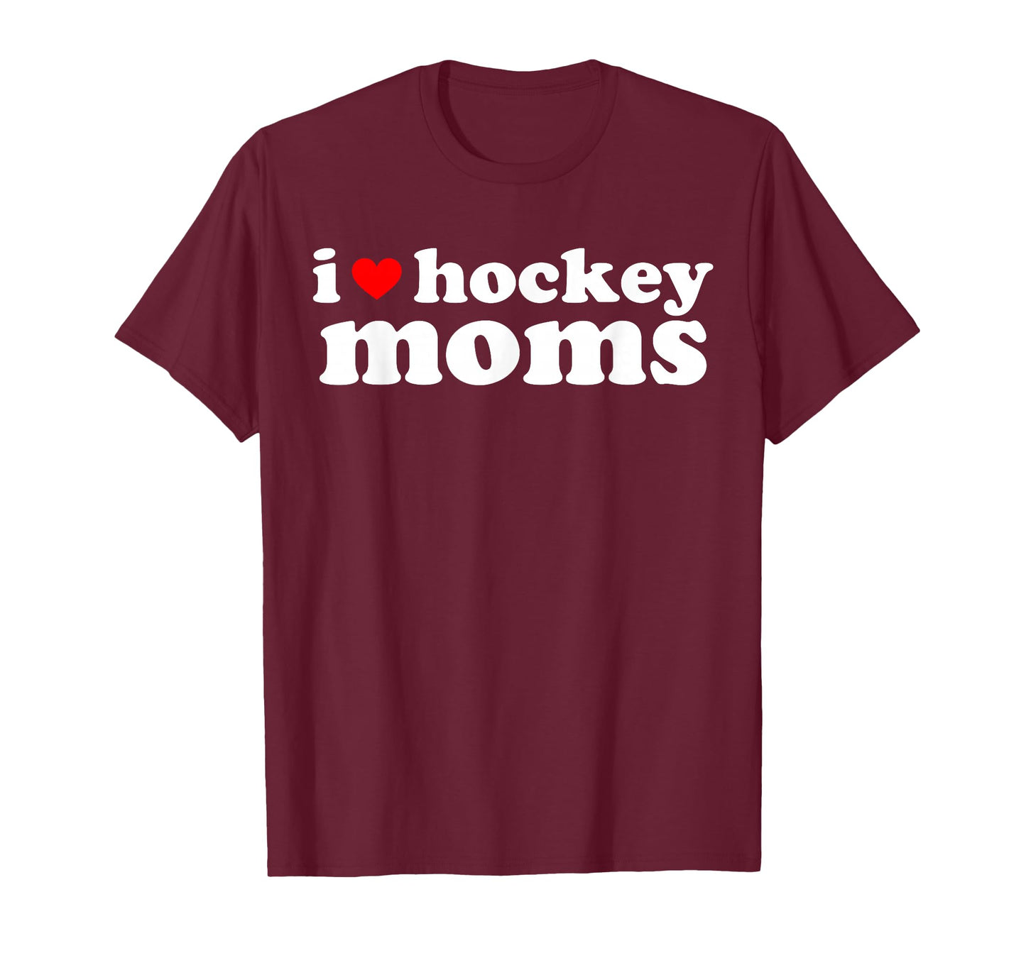 Retro I Love Hockey Moms I Heart Hockey Moms Sport Mom Life T-Shirt