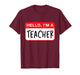 Hello, I’m a Teacher - Funny T-Shirt
