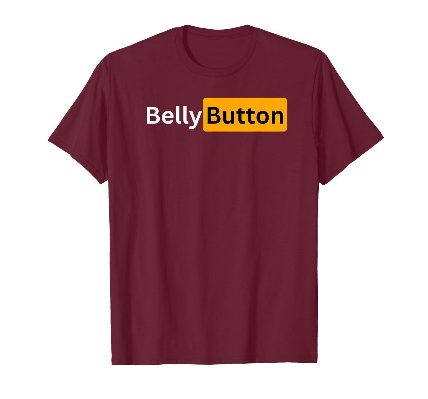 Belly Button - Sexy Gifts for Men and Women T-Shirt
