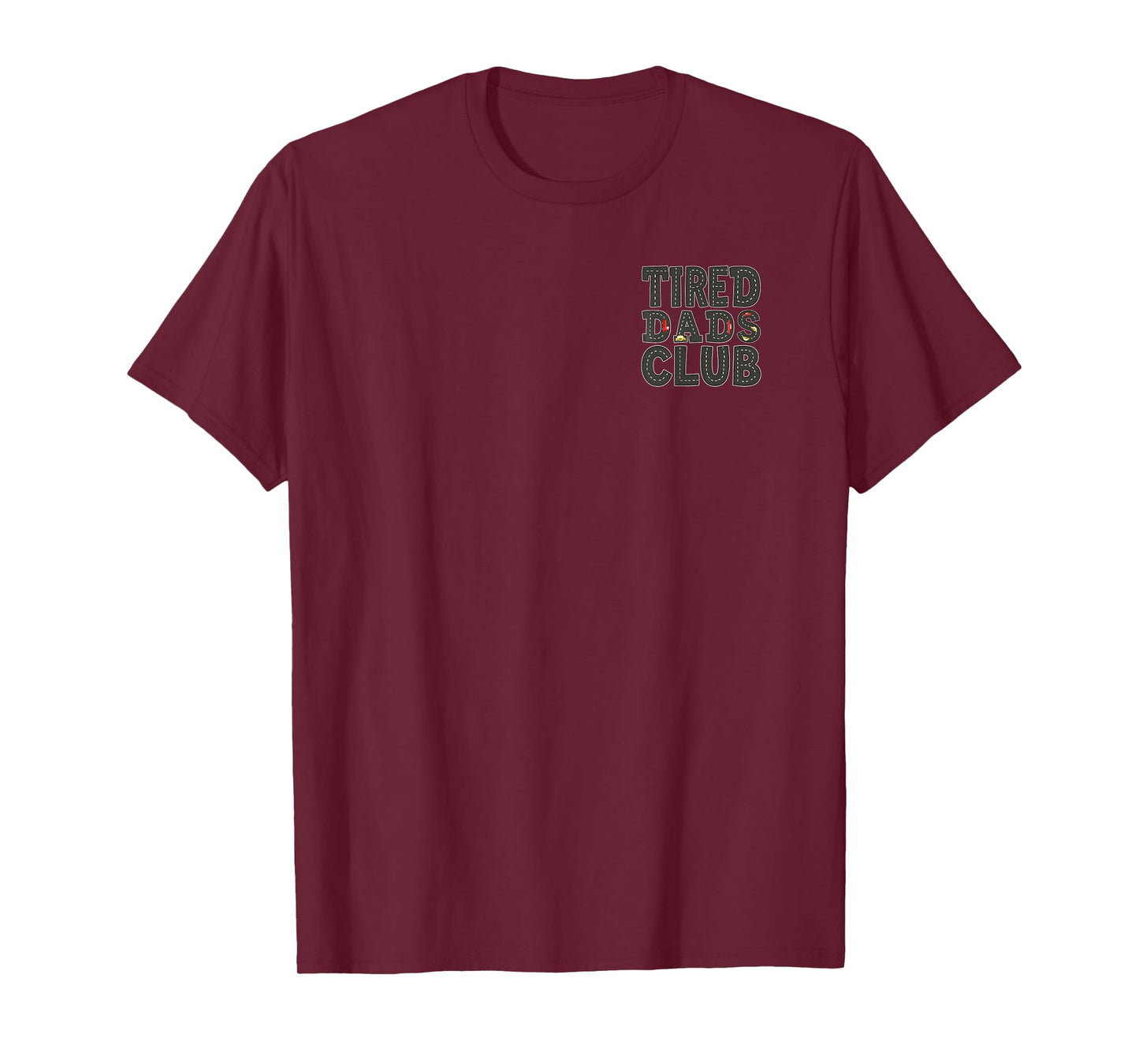 Dad Shirt Tired Dads Club Play Cars On Dad's Back 2 Sides T-Shirt