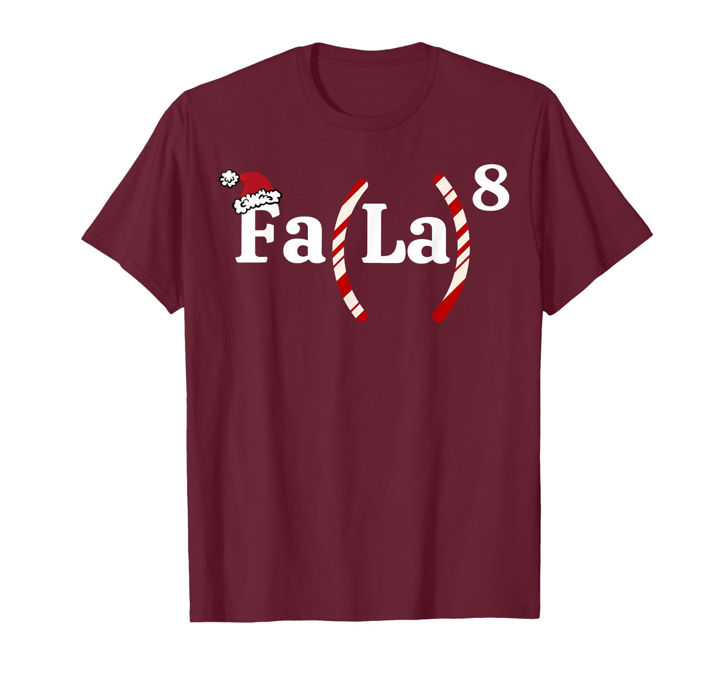FA (LA) 8 Funny Christmas Santa FA La Math Teacher Student T-Shirt