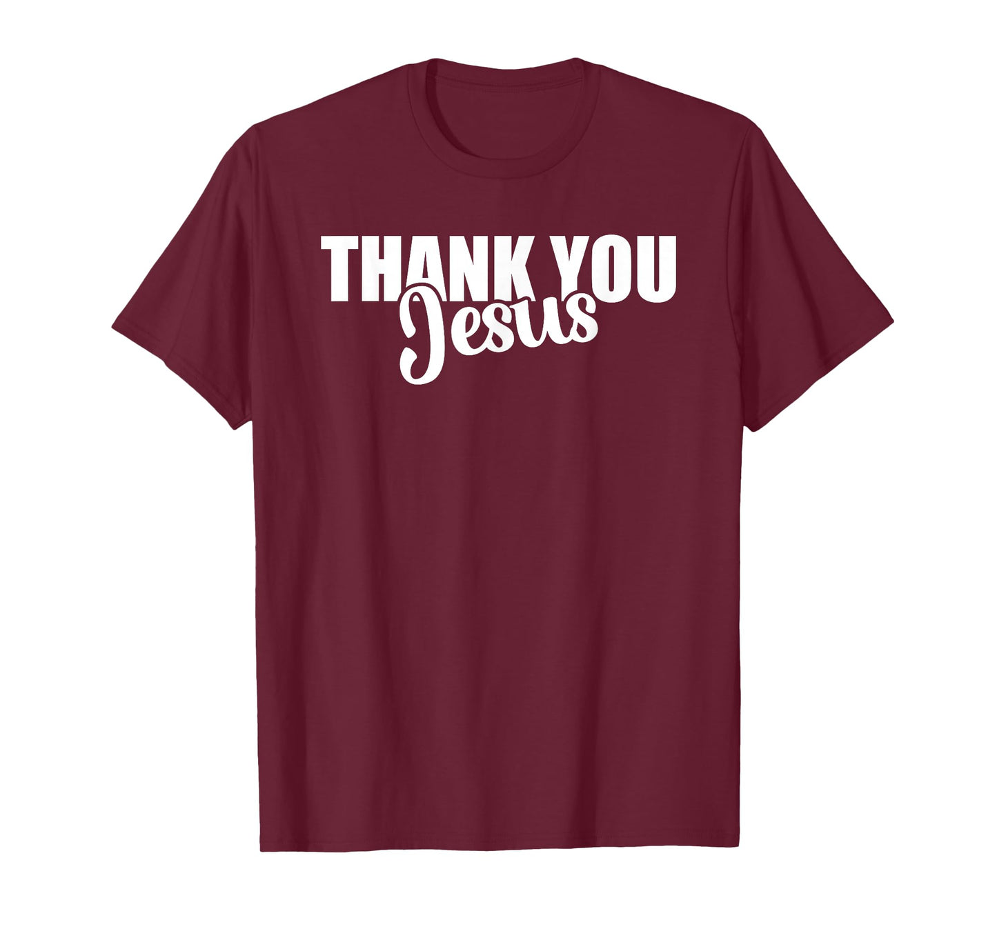 Thank You Jesus Faith Based Christian Bible Gospel Message T-Shirt