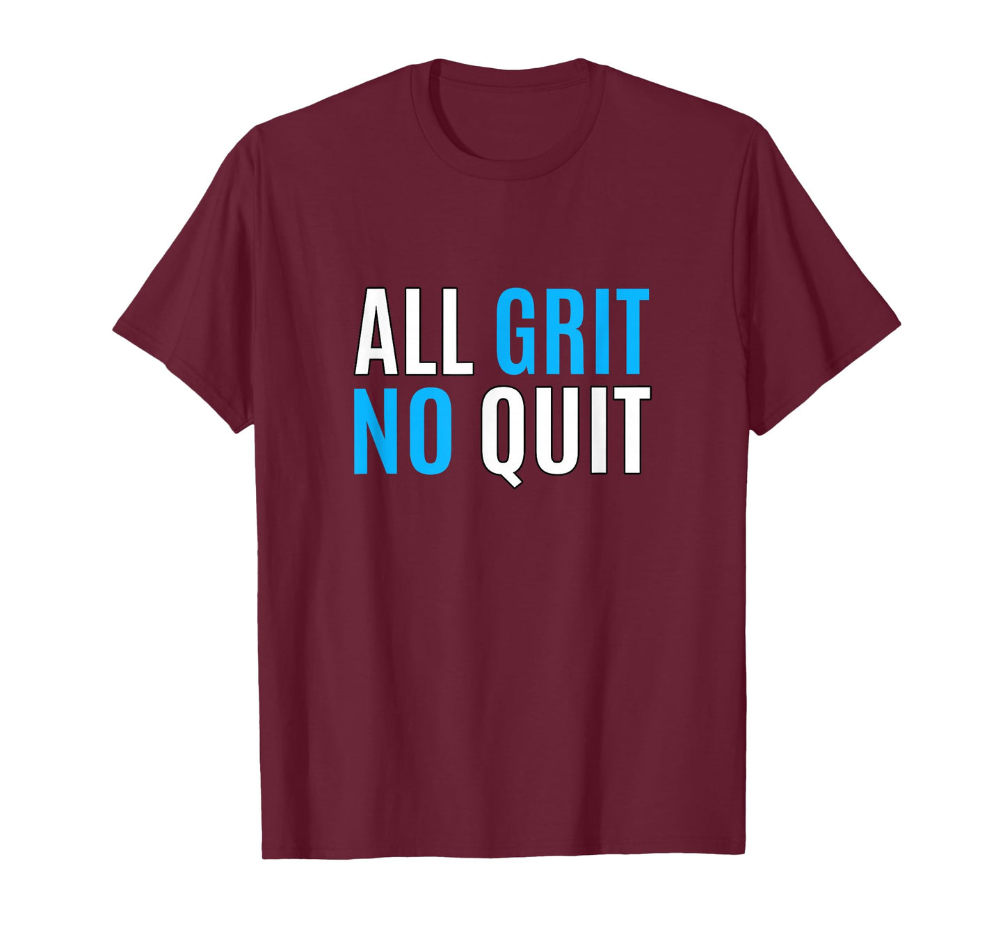 Blue Color All Grit - No Quit Blue Graphic T-Shirt