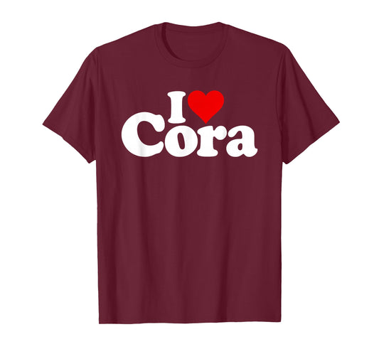 I Love Heart CORA Name ON A TEE T-Shirt