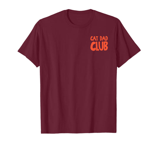 Funny Cat Dad Club Life is Better with Cats Men Dad 2 Sided T-Shirt