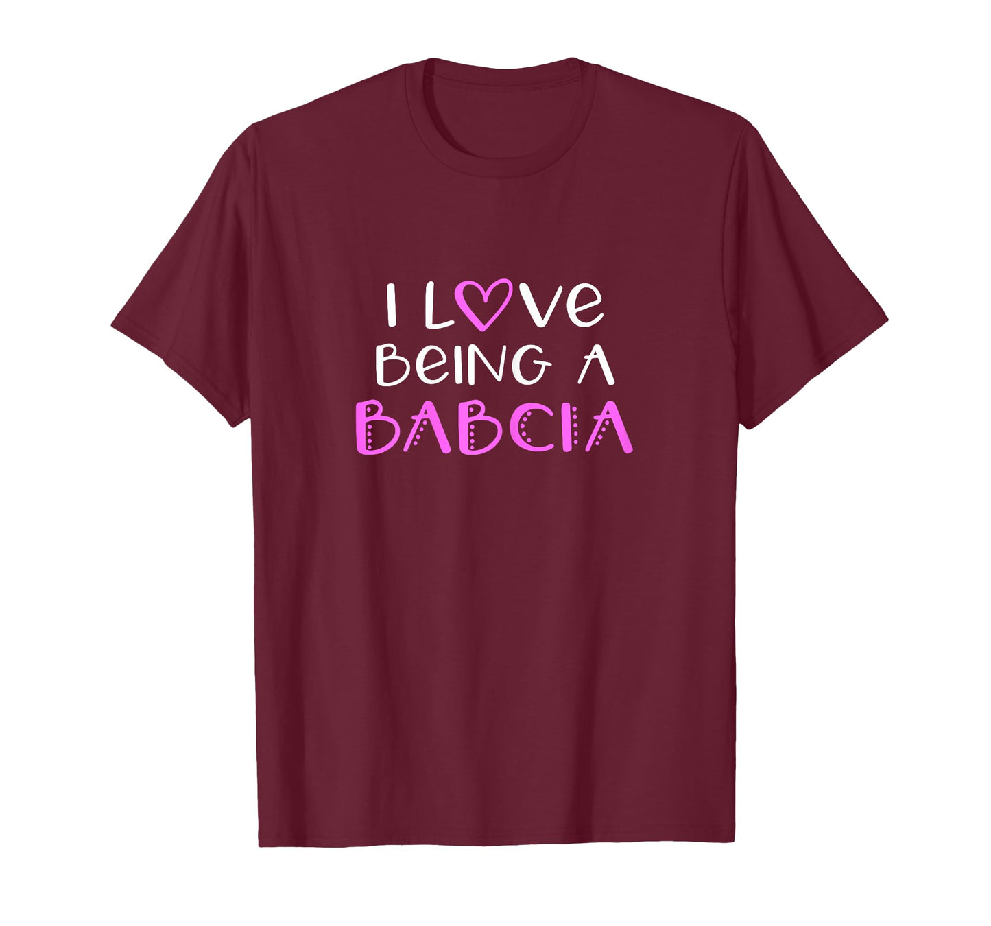 I Love Being A Babcia Cute Cool T-Shirt