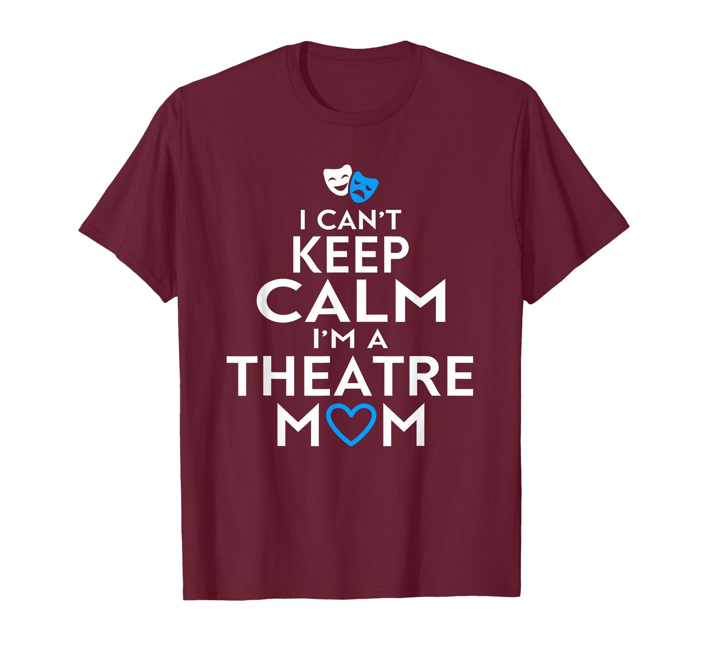 Drama Show Tunes Men Women Funny Theatre Mom T-Shirt