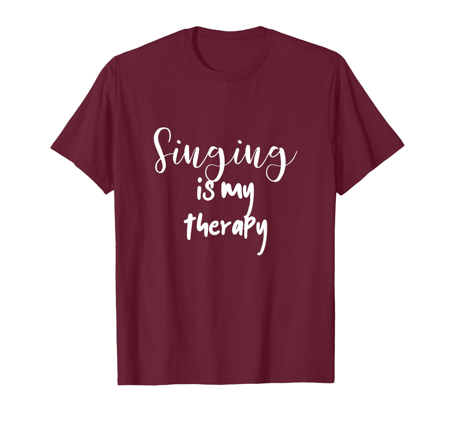 Singing is My Therapy Music Vocalist Enthusiast T-Shirt