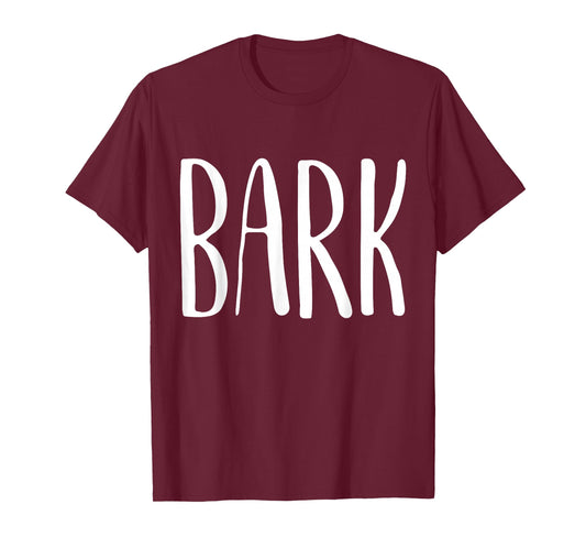 Bark Dog Costume - Funny Dog Goes Bark T-Shirt