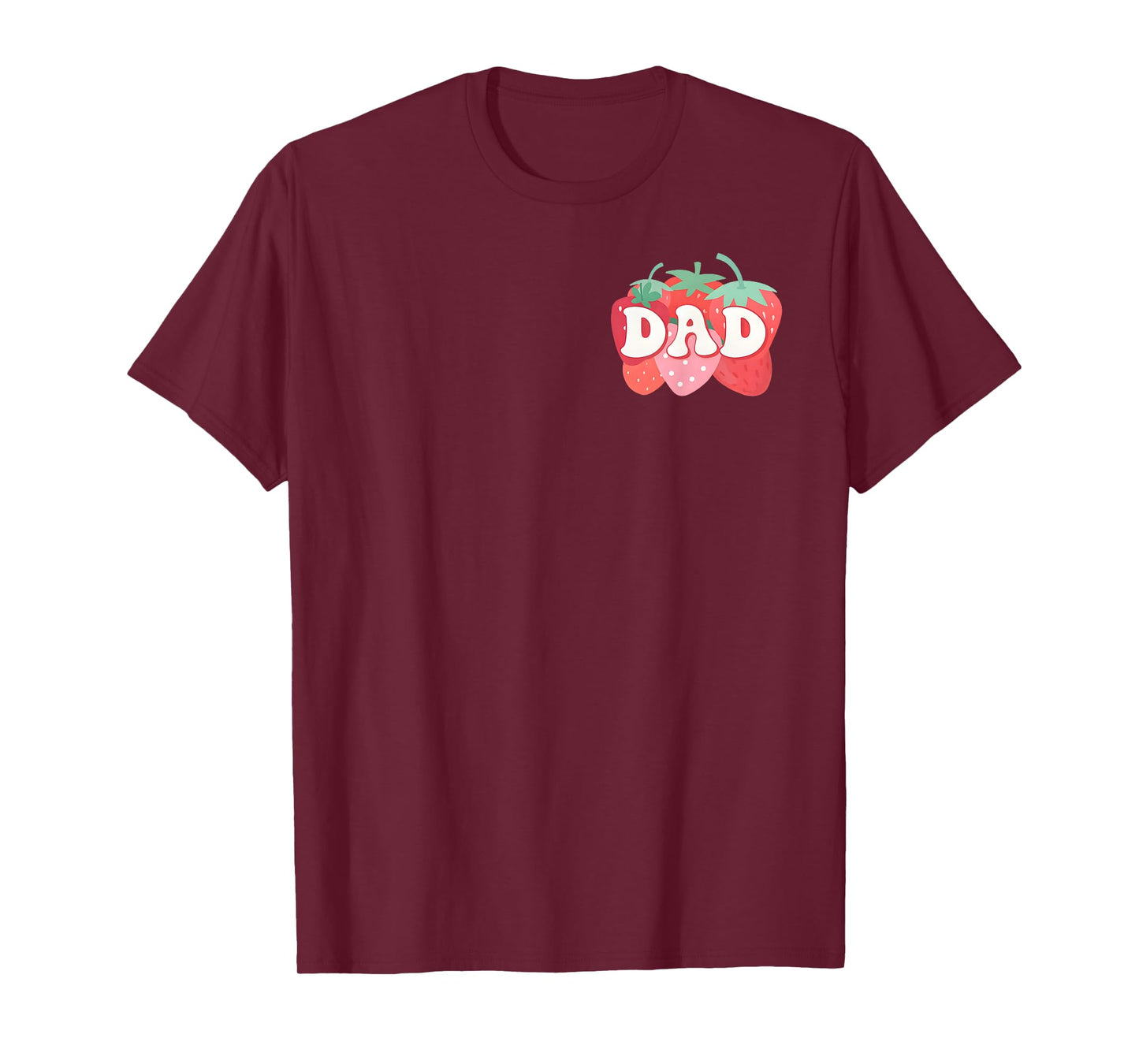 Dad of The Berry First Birthday Girl Strawberry Family T-Shirt
