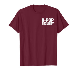 K-Pop Security for Diehard Fans at Concerts and Events T-Shirt