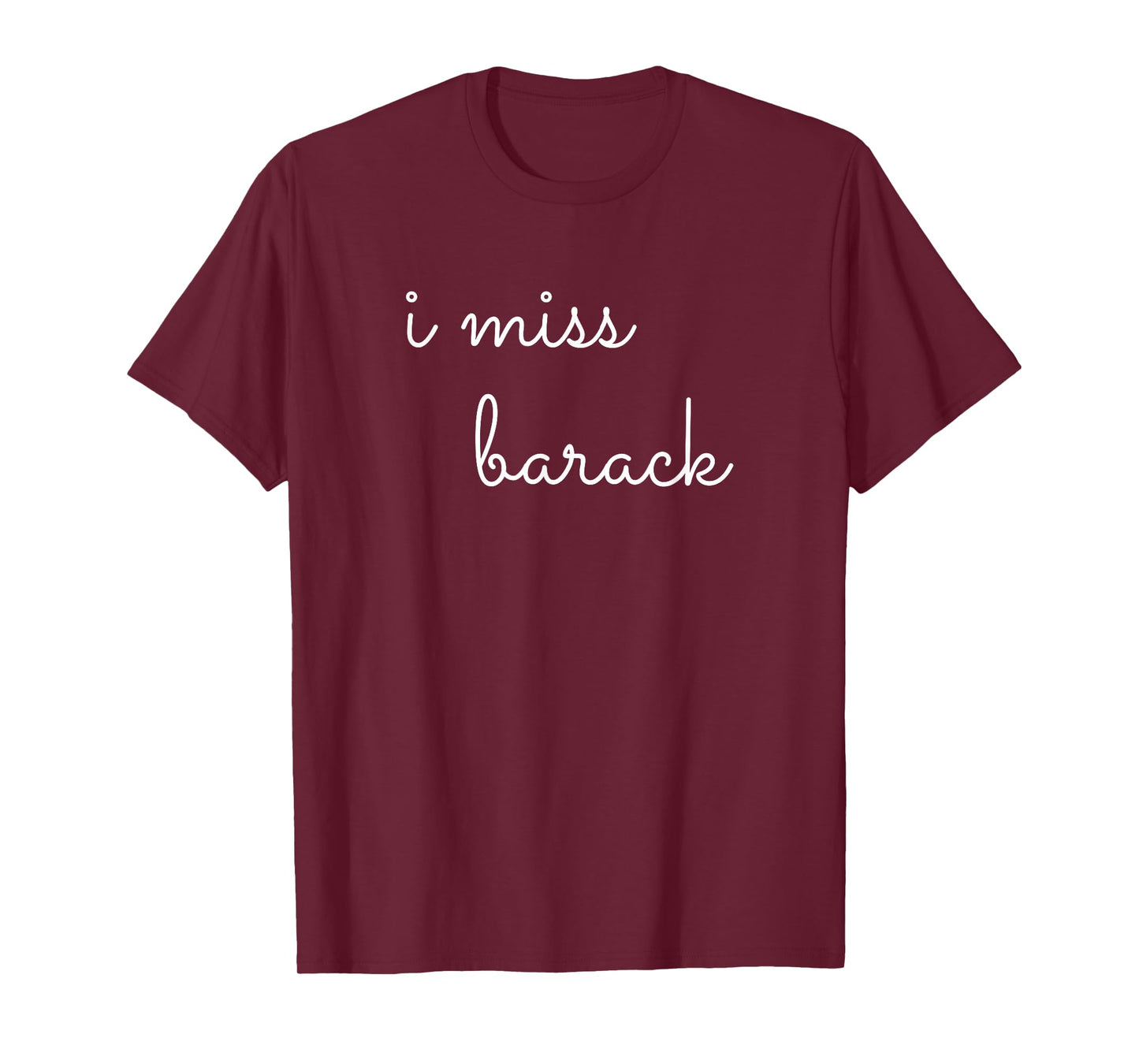 I Miss Barack Obama Greatest President T-Shirt