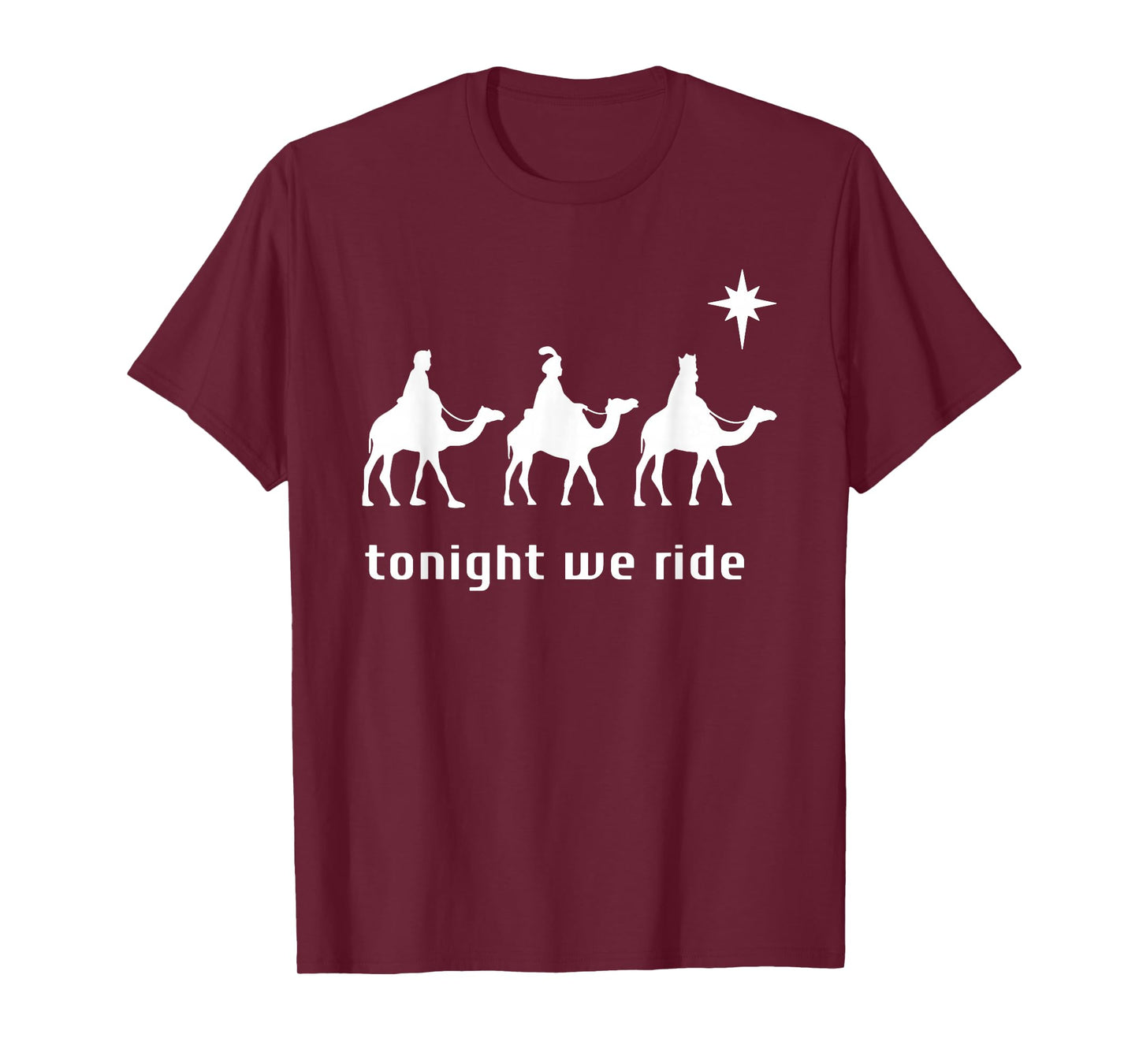 Tonight We Ride, 3 Wise Men, Funny Christian Christmas T-Shirt