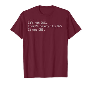 It was DNS Poem Funny Tech Support Network Admin Pun Haiku T-Shirt