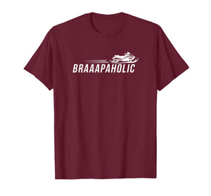 Braaapaholic Snow Mobile sled T-Shirt