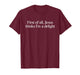 First of All Jesus Thinks I’m a Delight Funny for Christians T-Shirt