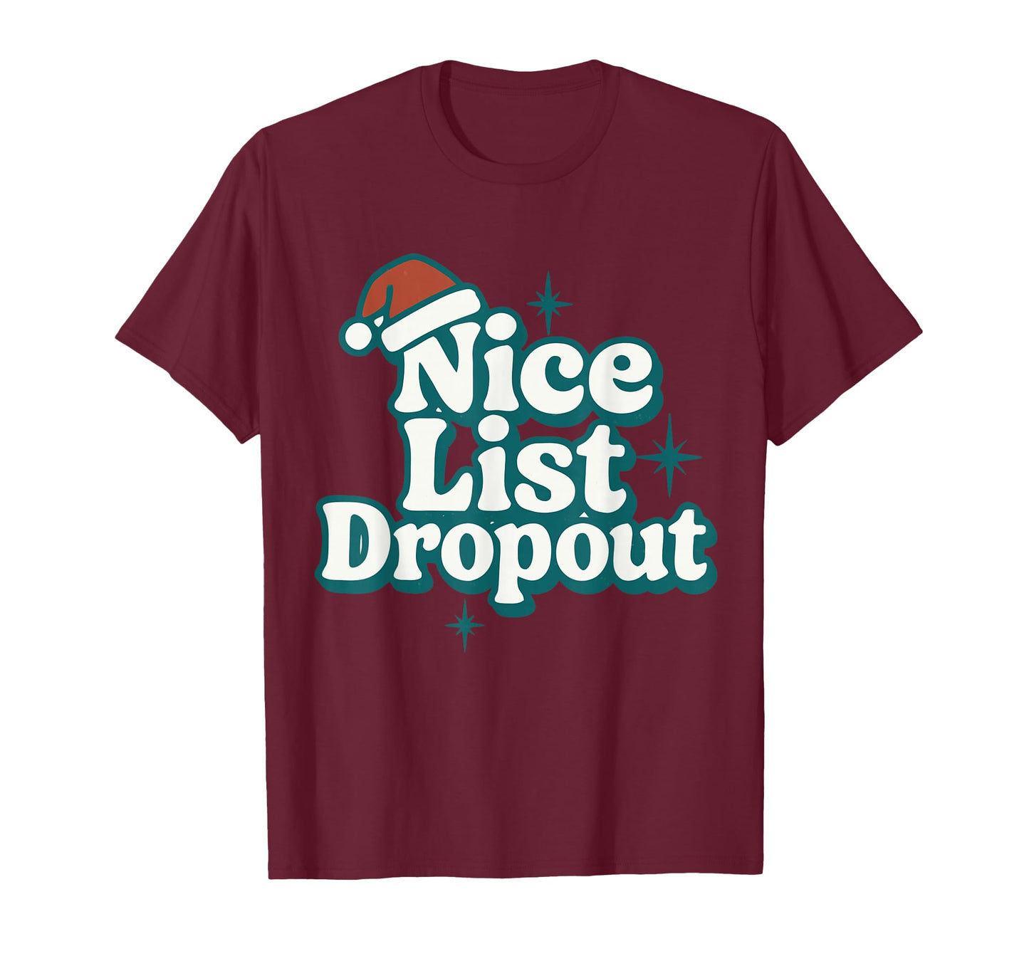 Nice List Dropout Funny Xmas Christmas Costume T-Shirt
