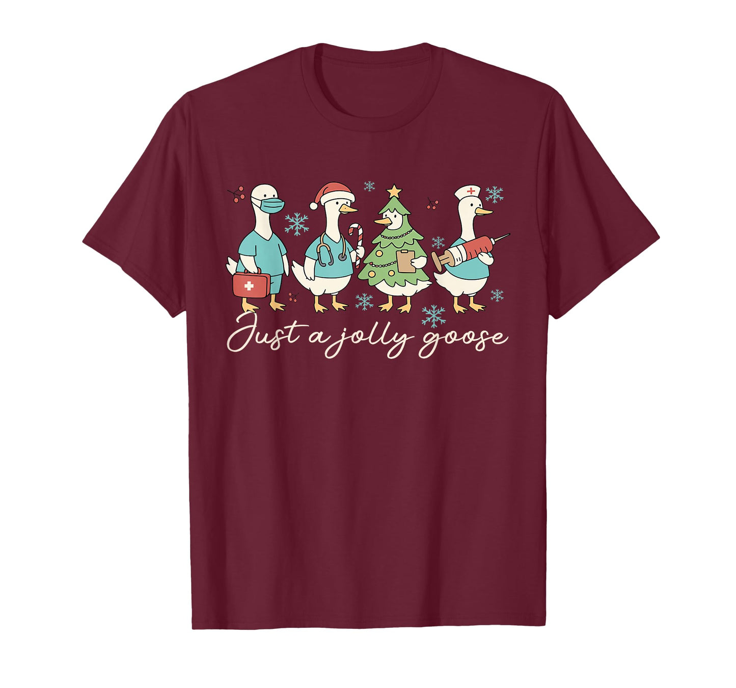 Just a Jolly Goose Christmas Nurse Funny Nursing Holiday T-Shirt