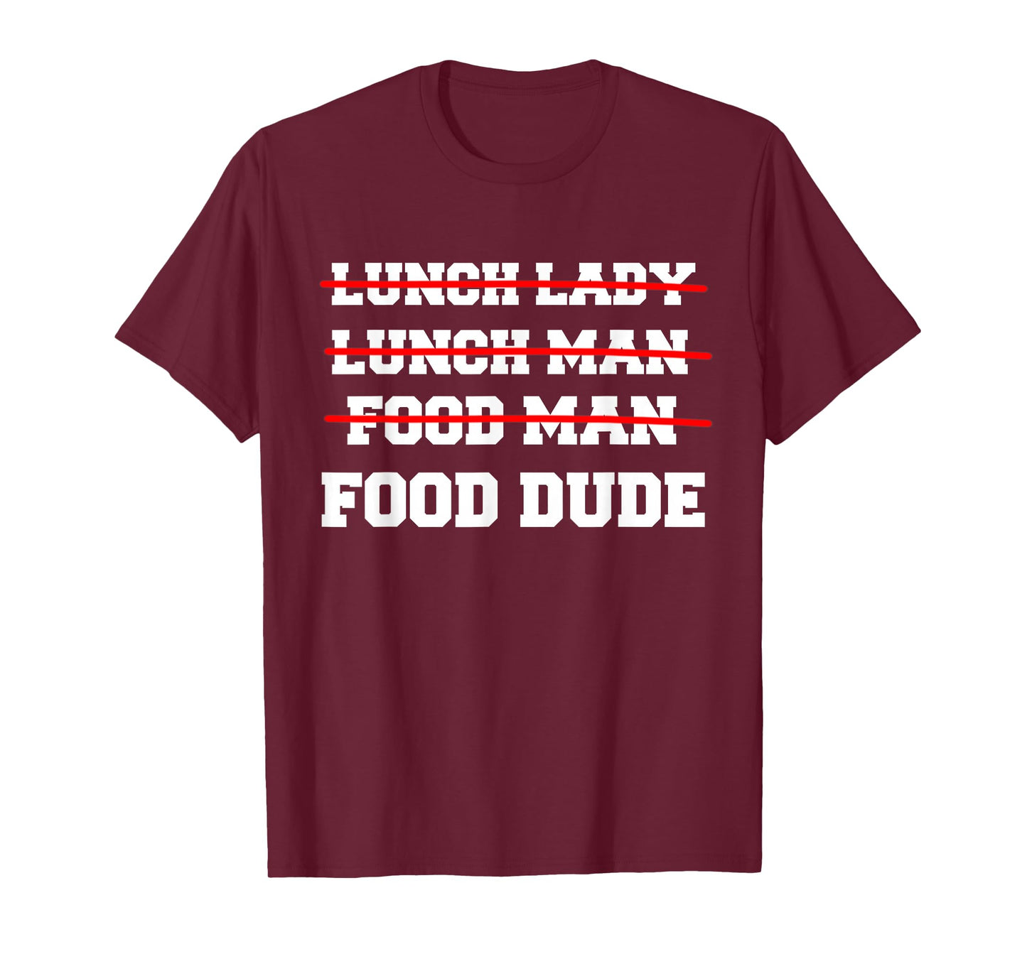 Food Dude Funny Lunch Dude Cafeteria Squad Worker School Art T-Shirt