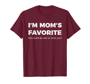 Retro I'm Mom's Favorite She Told Me Not to Tell You Mothers T-Shirt